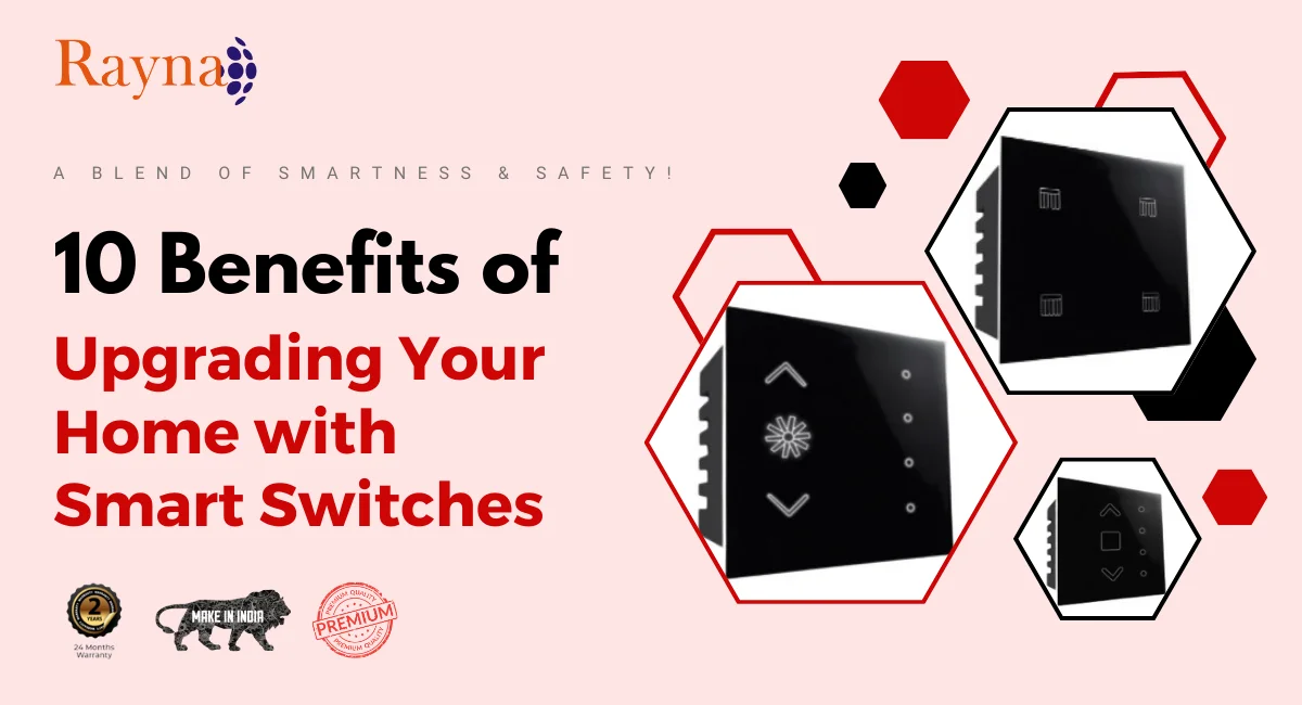 10 Benefits of Upgrading Your Home with Smart Switches